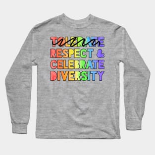 Celebrate diversity. Long Sleeve T-Shirt